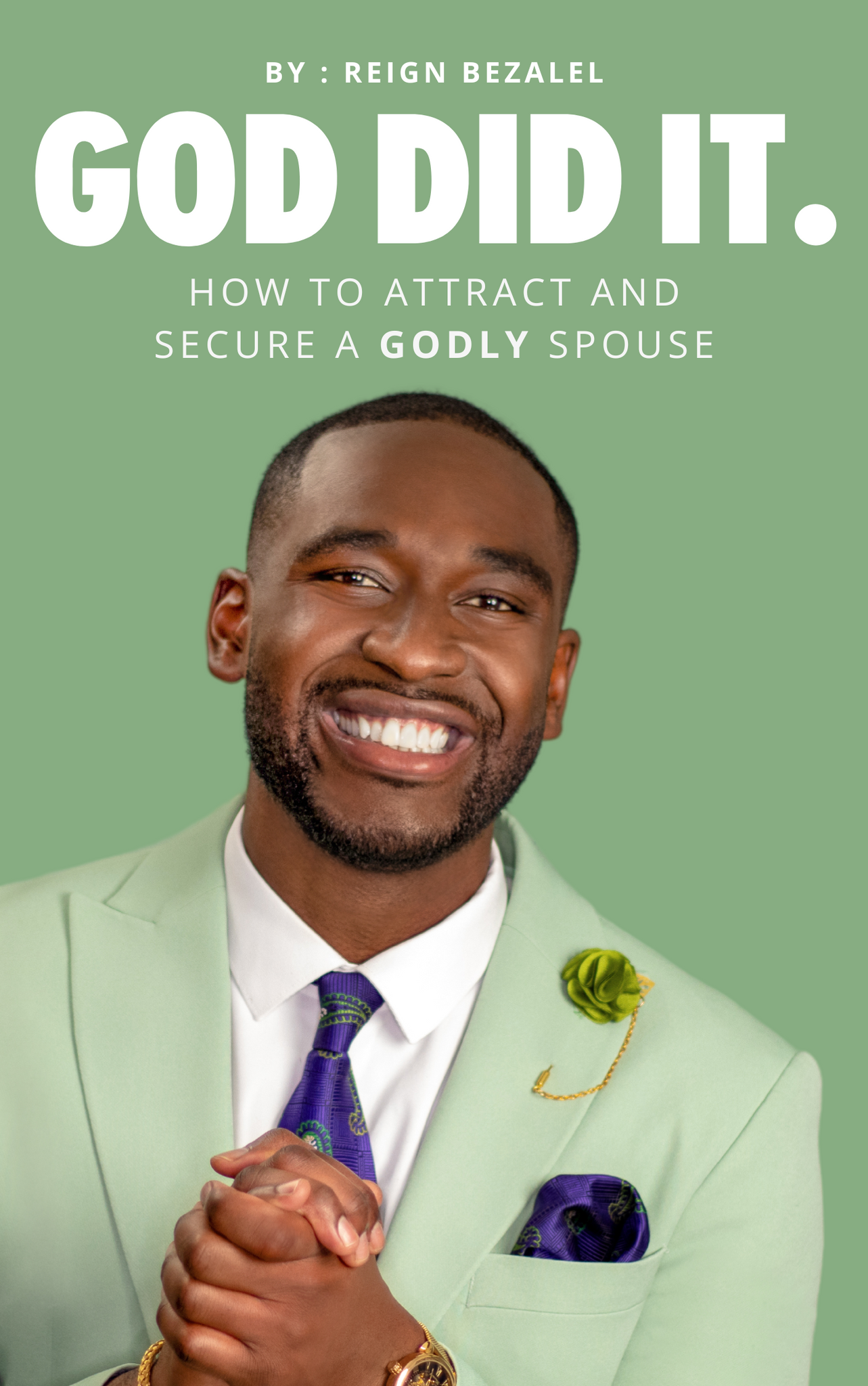 (E- BOOK )GOD DID IT. How To Attract & Secure A Godly Spouse